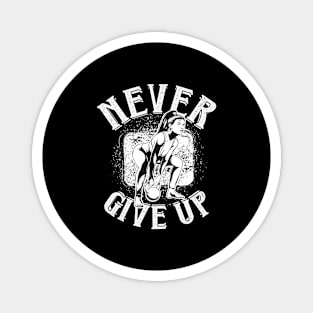 Never Give Up Magnet